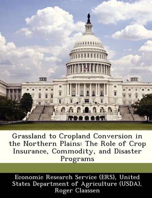 Book cover for Grassland to Cropland Conversion in the Northern Plains