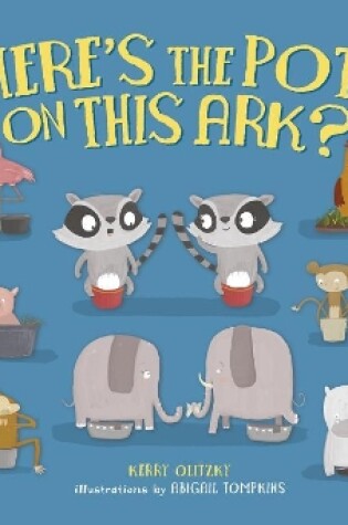 Cover of Where's the Potty on this Ark?