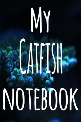 Book cover for My Catfish Notebook