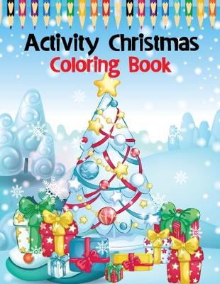 Book cover for Activity Christmas Coloring Book