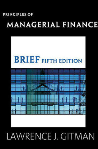 Cover of Principles of Managerial Finance Brief Plus Myfinancelab Student Access Kit Value Package (Includes Study Guide for Principles of Managerial Finance, Brief)
