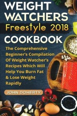 Cover of Weight Watchers Freestyle 2018 Cookbook