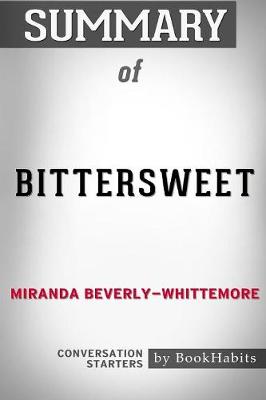 Book cover for Summary of Bittersweet by Miranda Beverly-Whittemore