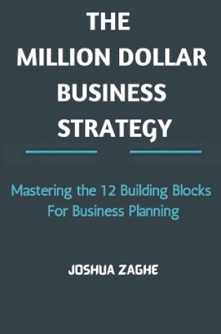 Cover of The Million Dollar Business Strategy