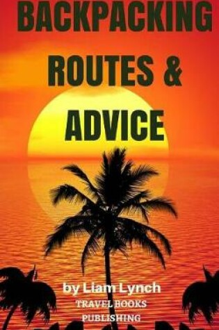 Cover of Backpacking Routes & Advice