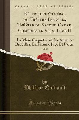 Book cover for Répertoire Général Du Théâtre Français; Théâtre Du Second Ordre, Comédies En Vers, Tome II, Vol. 36