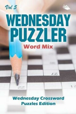 Cover of Wednesday Puzzler Word Mix Vol 5