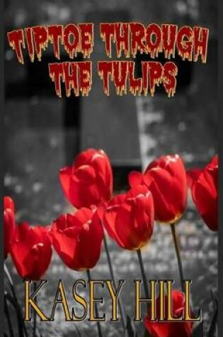 Cover of Tiptoe Through the Tulips