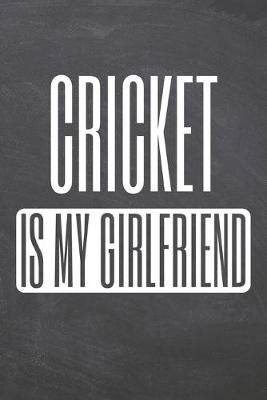 Book cover for Cricket is my Girlfriend