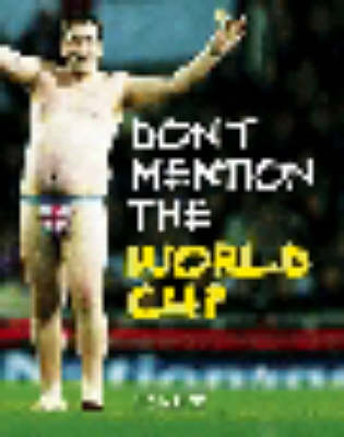 Book cover for Don't Mention the World Cup