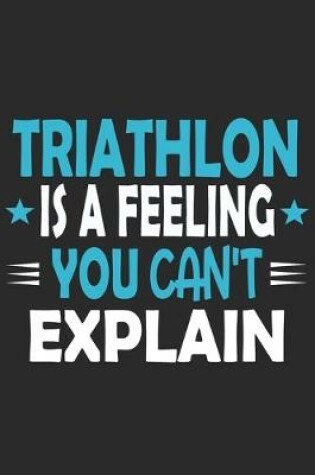 Cover of Triathlon Is A Feeling You Can't Explain