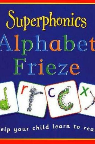 Cover of Superphonics: Alphabet Frieze