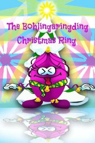 Cover of The Bohlingaringding Christmas Ring