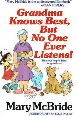 Cover of Grandma Knows Best, but No One Ever Listens