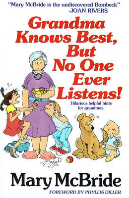 Book cover for Grandma Knows Best, but No One Ever Listens