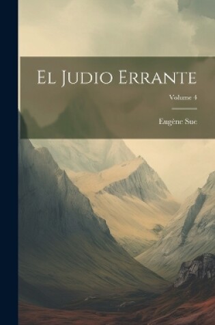 Cover of El Judio Errante; Volume 4