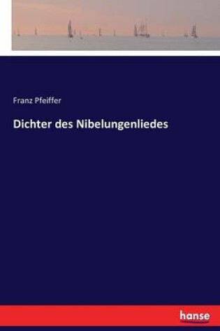 Cover of Dichter des Nibelungenliedes