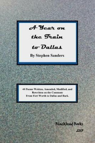 Cover of A Year on the Train to Dallas