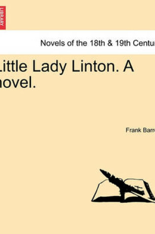 Cover of Little Lady Linton. a Novel.