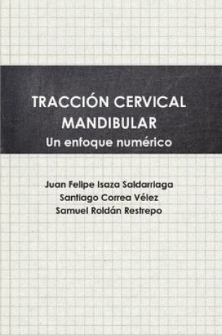 Cover of Traccion Cervical Mandibular. Un Enfoque Numerico