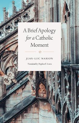 Book cover for A Brief Apology for a Catholic Moment