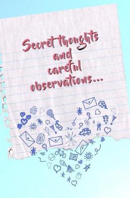 Book cover for Secret Thoughts and Careful Observations...