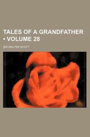 Cover of Tales of a Grandfather (Volume 28)