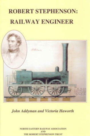 Cover of Robert Stephenson: Railway Engineer