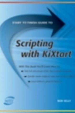 Cover of Start to Finish Guide to Scripting with KiXtart