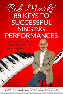 Book cover for Bob Marks' 88 Keys to Successful Singing Performances