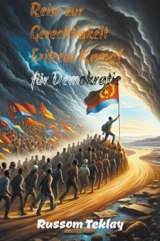 Cover of Reise zur Gerechtigkeit Eritreas Kampf für Demokratie