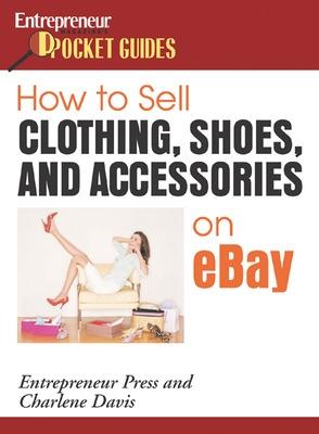 Book cover for How to Sell Clothing, Shoes, and Accessories on eBay