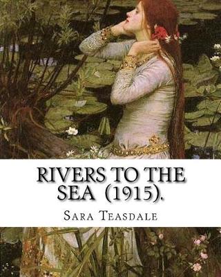 Book cover for Rivers to the Sea (1915). By