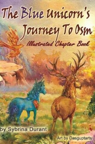Cover of The Blue Unicorn's Journey To Osm Illustrated Book