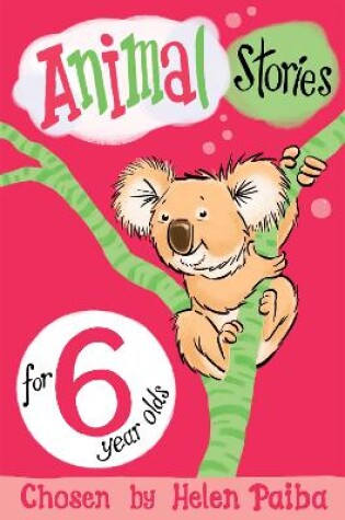 Cover of Animal Stories for 6 Year Olds