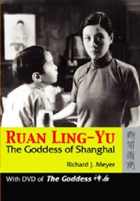 Book cover for Ruan Ling–Yu – The Goddess of Shanghai