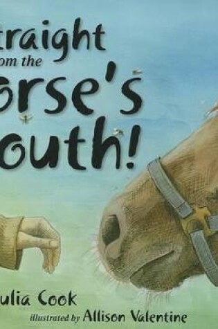 Cover of Straight from the Horse's Mouth!