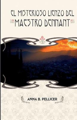 Book cover for El misterioso lienzo del Maestro Dennant