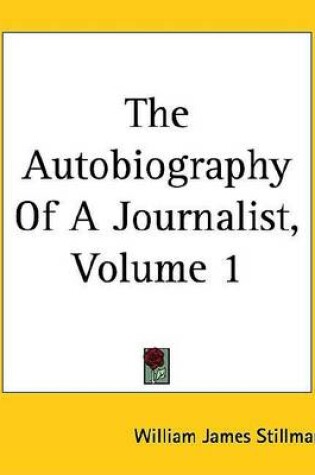 Cover of The Autobiography of a Journalist, Volume 1