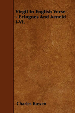 Cover of Virgil In English Verse - Eclogues And Aeneid I-VI.