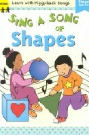Cover of Sing a Song of Shapes