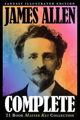 Book cover for James Allen - Complete 21 Book Master Key Collection-Fantasy Illustrated Edition