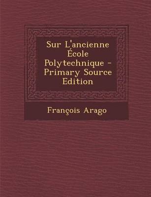 Book cover for Sur L'Ancienne Ecole Polytechnique