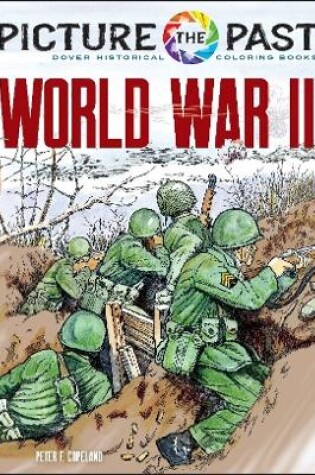 Cover of Picture the Past: World War II: Historical Coloring Book