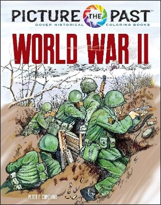 Book cover for Picture the Past: World War II: Historical Coloring Book