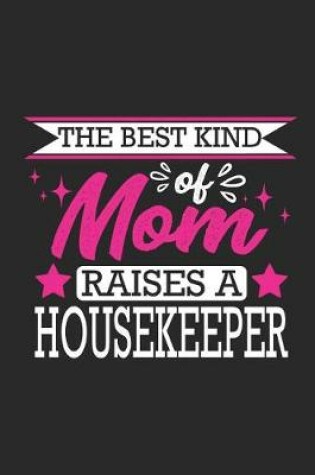 Cover of The Best Kind of Mom Raises a Housekeeper