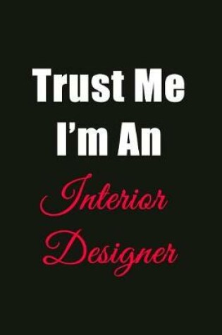 Cover of Trust Me I'm an Interior Designer