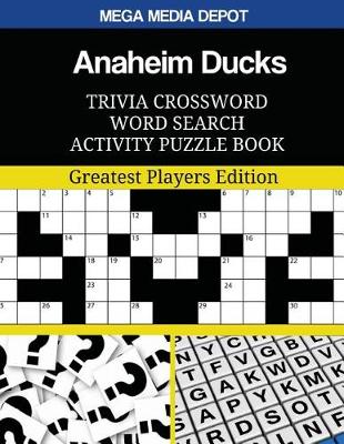 Book cover for Anaheim Ducks Trivia Crossword Word Search Activity Puzzle Book