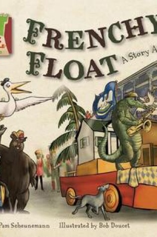 Cover of Frenchy's Float:: A Story about Louisiana