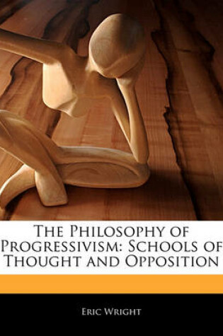 Cover of The Philosophy of Progressivism